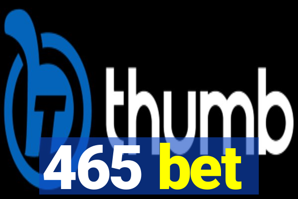 465 bet